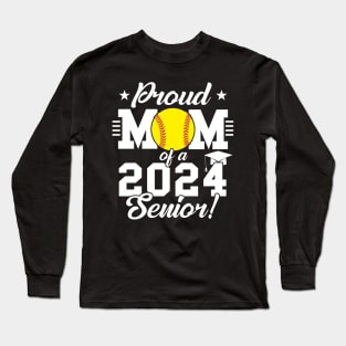 Softball Proud Mom Of A 2024 Senior Long Sleeve T-Shirt
